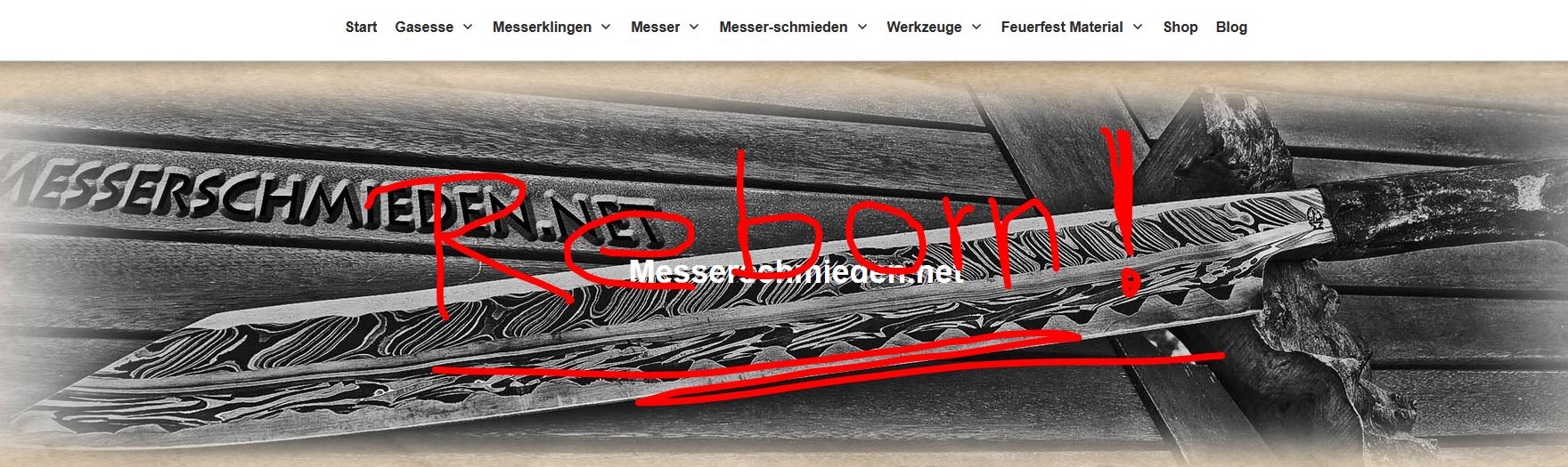 Messerschmieden.net vor dem Relaunch mit handschriftlichem Hinweis Reborn